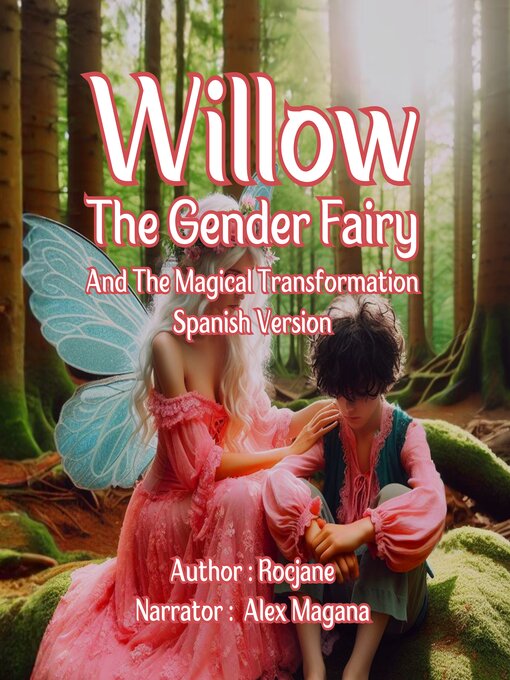 Title details for Willow the Gender Fairy and the Magical Transformation by Rocjane - Available